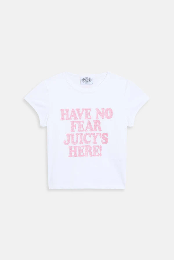 JUICY PINK - WHITE 'HAVE NO FEAR' BABY TEE